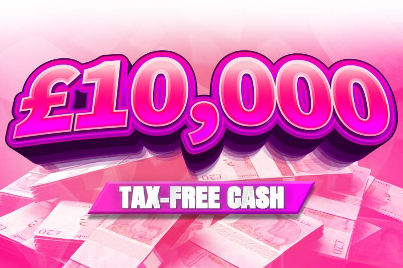 Win £10,000 Tax Free Cash