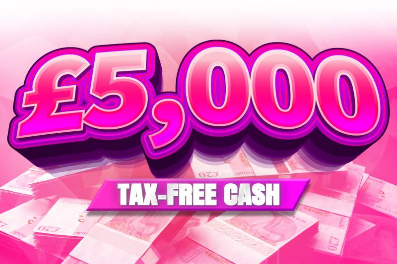 Win £5,000 Tax Free Cash