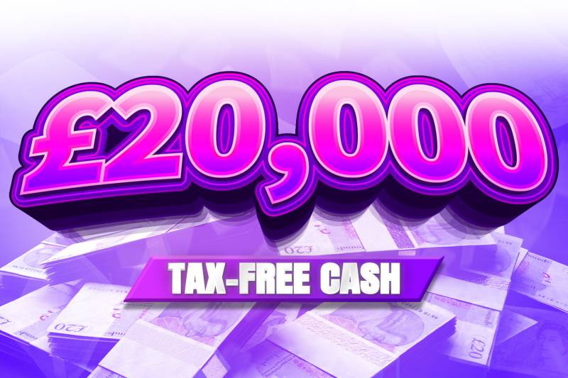 Win £20,000 Tax Free Cash