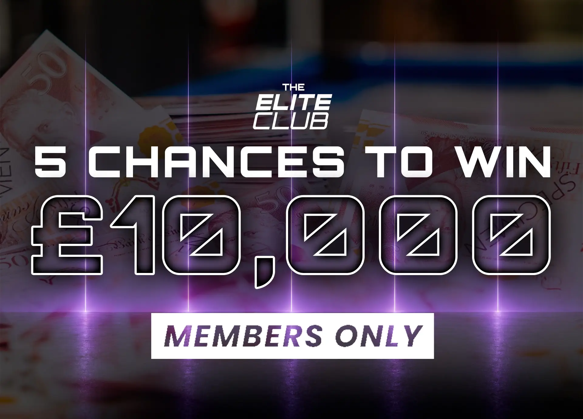 £10,000 Cash x 5 Winners — Elite Club Members September Draw