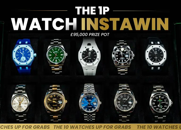 The 1p Dream Watch InstaWin — £95,000 Prize Pot