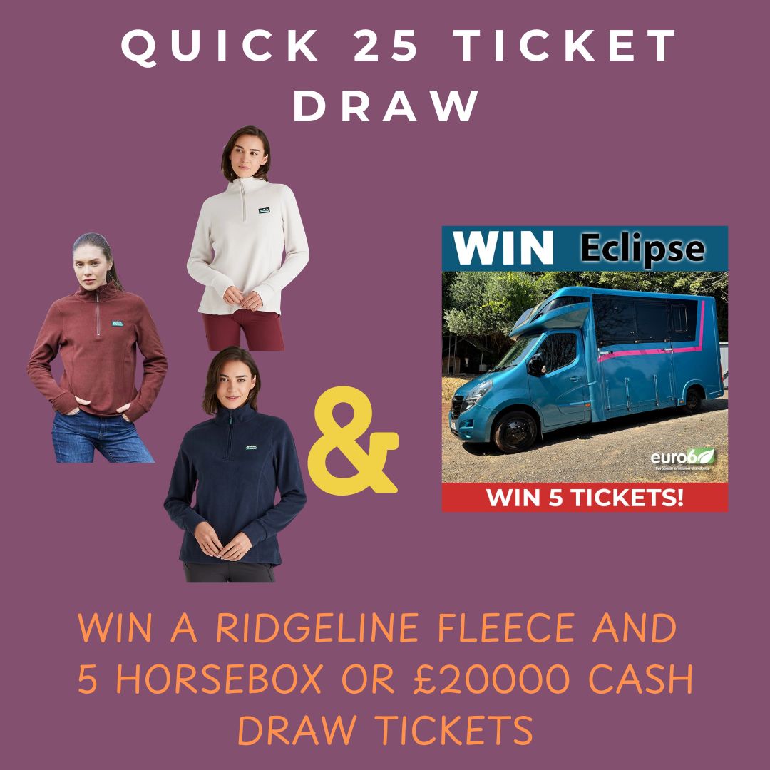 Quick 25 Ticket Draw to Win A Ridgeline Fleece and 5 horsebox or £20000 Cash Draw