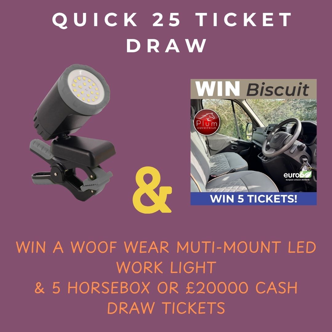 Quick Draw to Win A Woof Wear Muti-Mount LED Work Light & 5 Horsebox or £20000 Cash Draw tickets