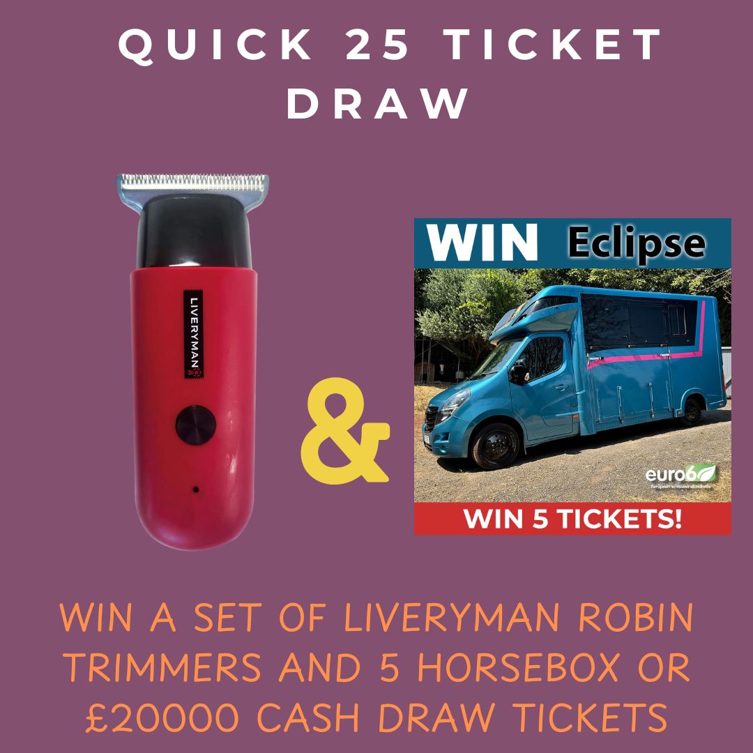 Special Quick Draw to Win a Set of Liveryman Robin Trimmers and 5 Tickets into Our Horsebox or £20K Draw