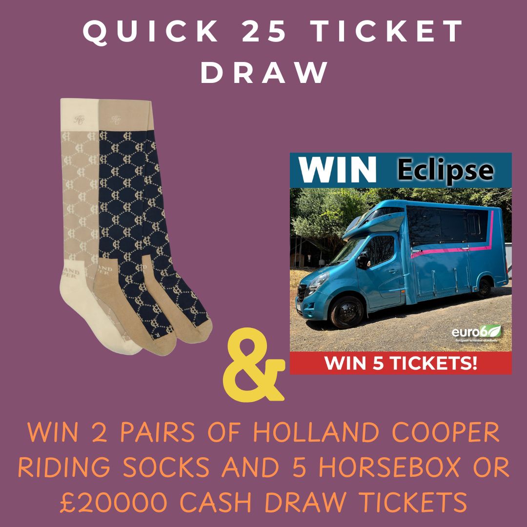 Special Weekend Quick Draw to Win 2 Pairs Of Holland Cooper Riding Socks and 5 Tickets into Our Horsebox or £20K Draw