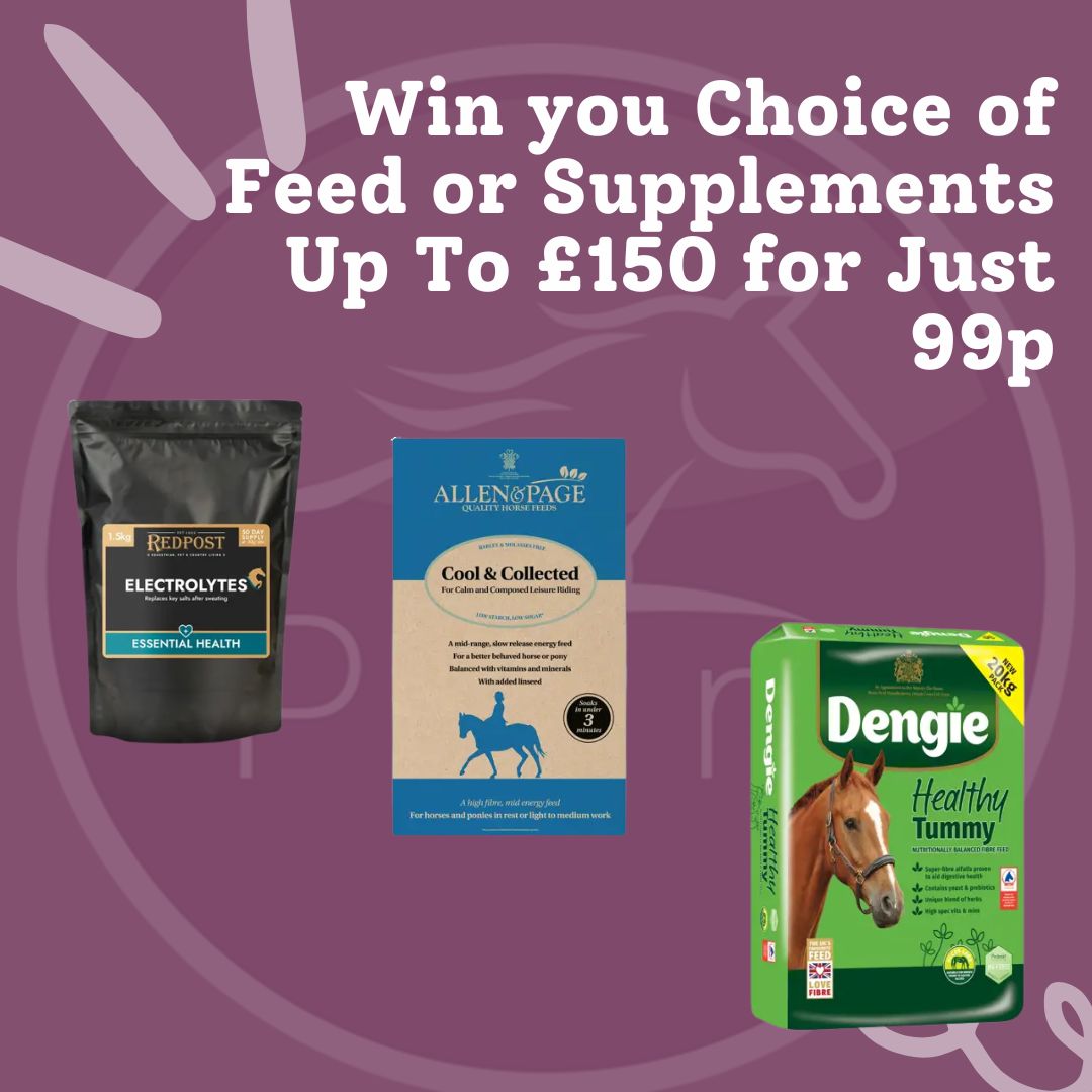 Win you Choice of Feed or Supplements Up To £150 for Just 99p