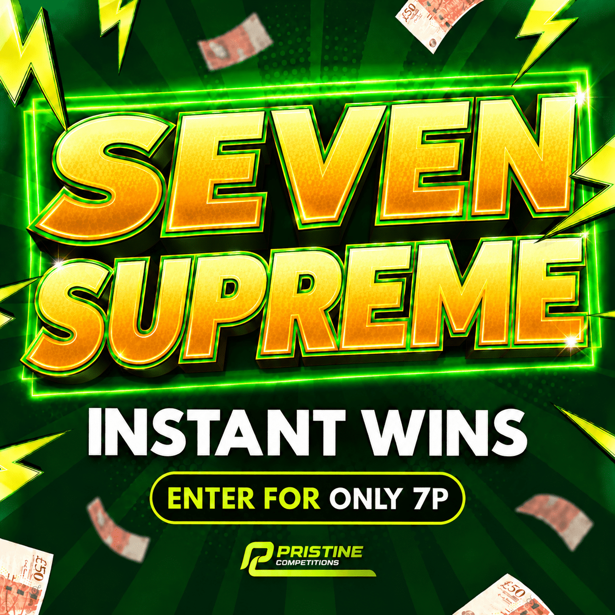 Sevens Supreme Instant Wins – 4,000 Prizes – Win Up To £2,000 Instantly