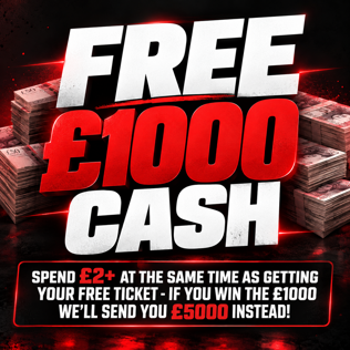 FREE ENTRY - £1000 Cash - Spend £2 get £5000