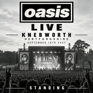 2 x OASIS LIVE KNEBWORTH HERTFORDSHIRE SEPTEMBER 19TH 2027 STANDING #4