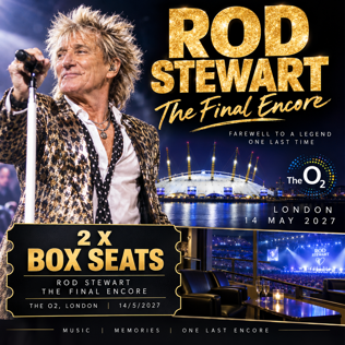2 X ROD STEWART 'THE FINAL ENCORE' LONDON O2 BOX SEATS  14/5/2027 #1