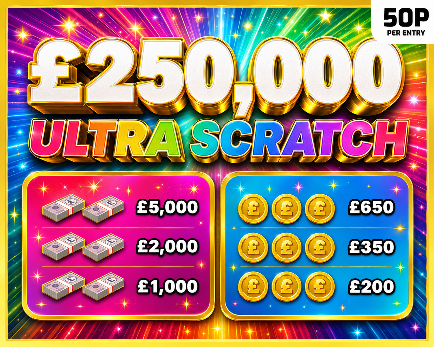 The £250,000 Ultra Scratch!