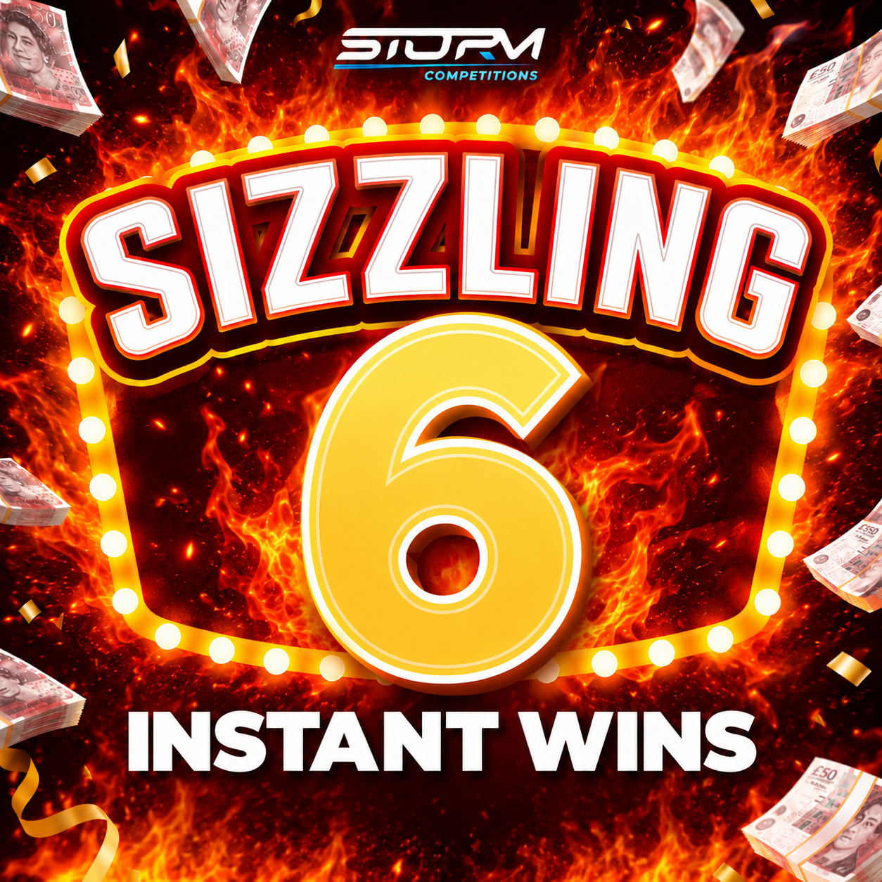 Sizzling Sixes Instant Wins – 500 Prizes – Win Up To £1,000 Instantly