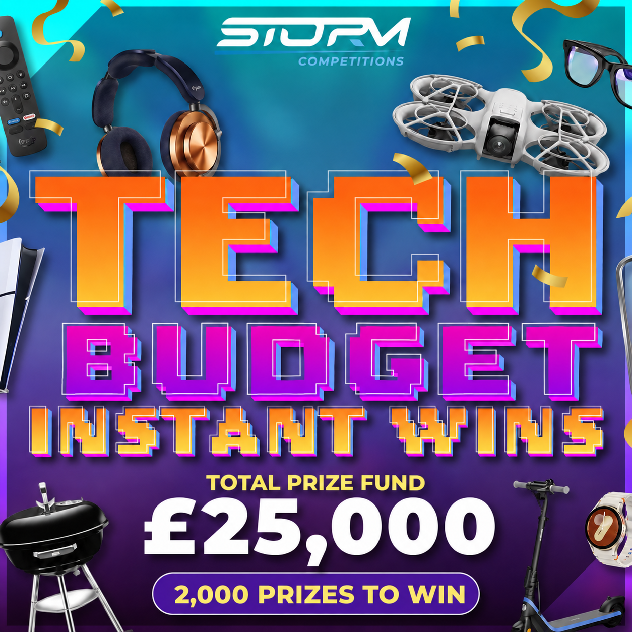 Tech Budget Instant Wins – 2,000 Prizes – £25,000 Prize Fund