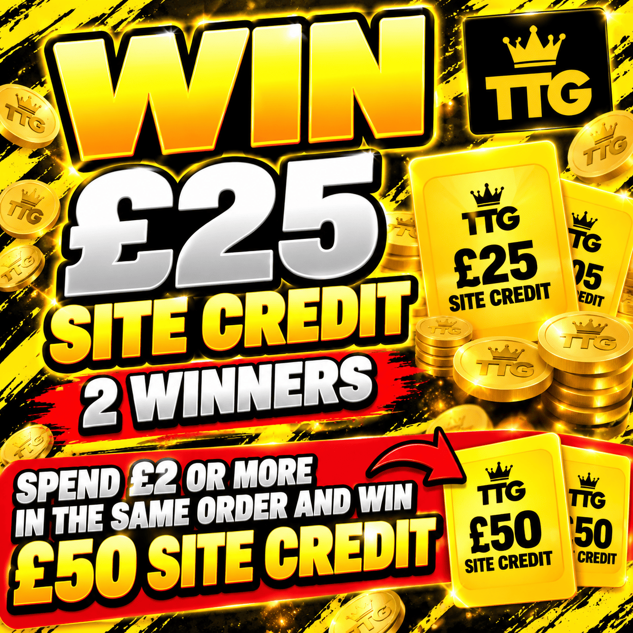 FREE TO ENTER – £25 TTG Site Credit | Spend £2+ To Win £50 Instead! 2 WINNERS!